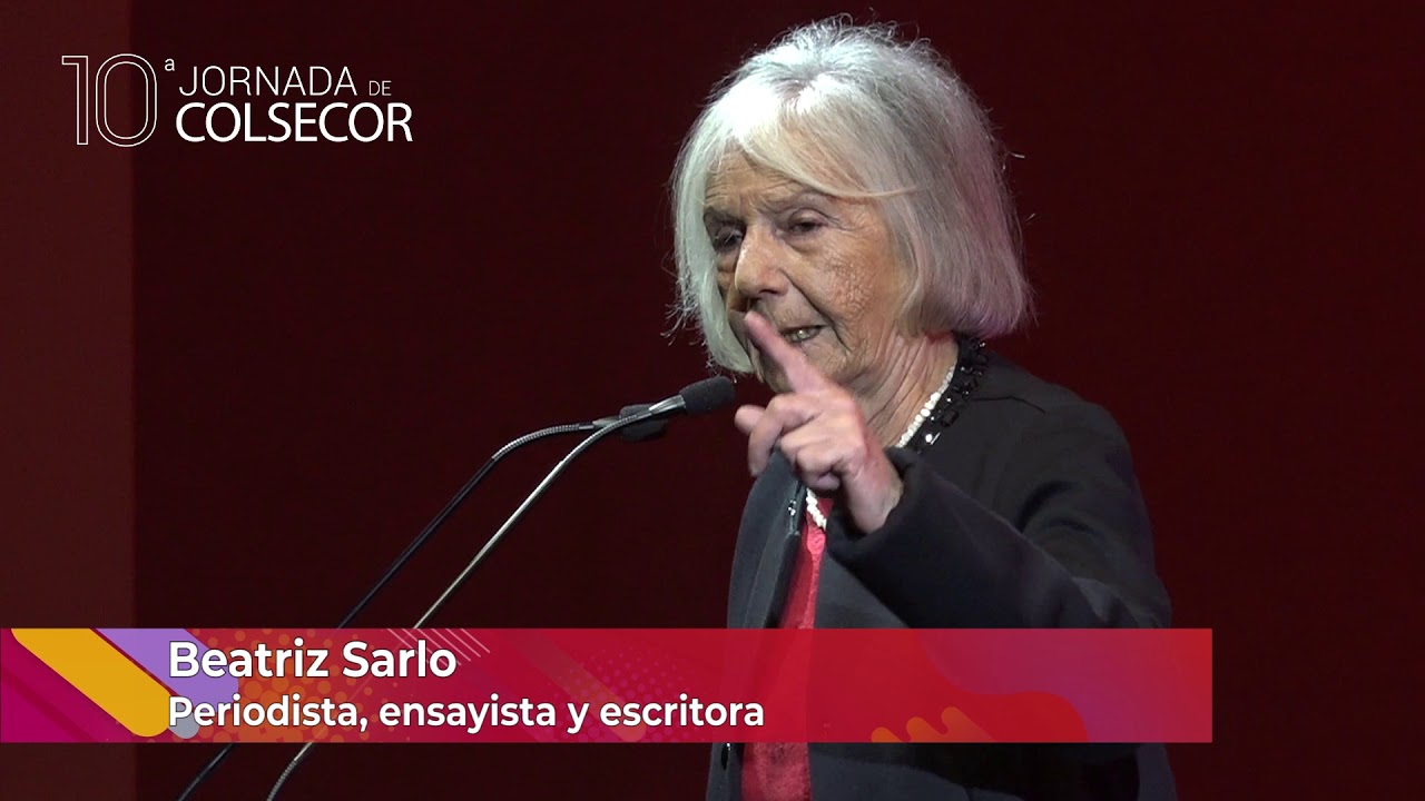 10ª Jornada de COLSECOR | Beatriz Sarlo. Periodista, ensayista y escritora