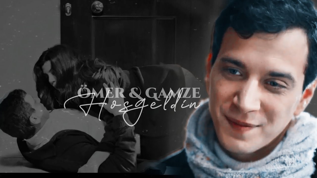 Ömer & Gamze | Hoşgeldin | Ömer Dizisi [klip]