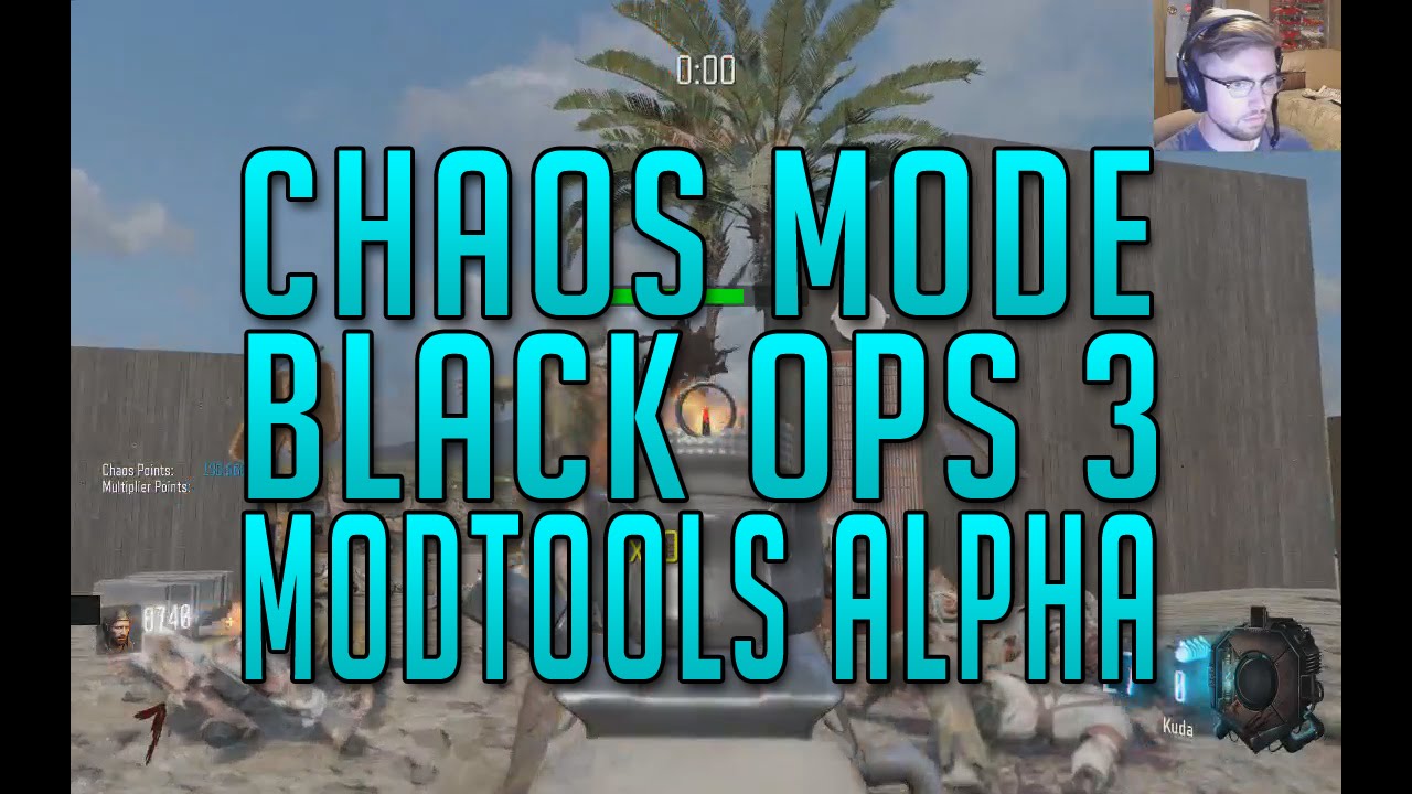 Chaos Mode Updates, News, Wiki | Black Ops 3 Modtools Alpha ft. treminaor