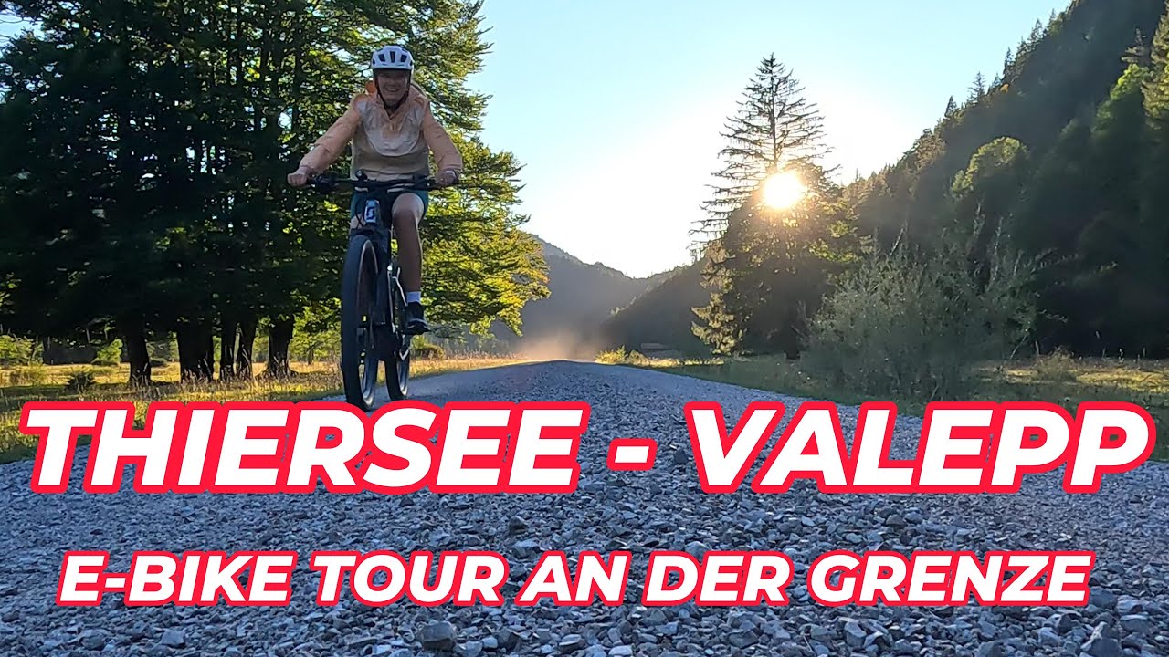 THIERSEE - VALEPP  | E-Bike Tour an der Grenze!