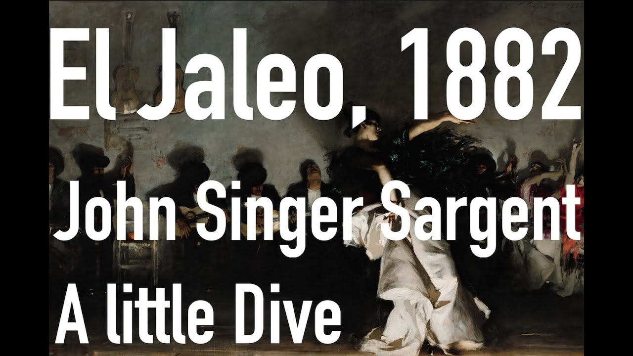 El Jaleo (1882), John Singer Sargent - A little Dive