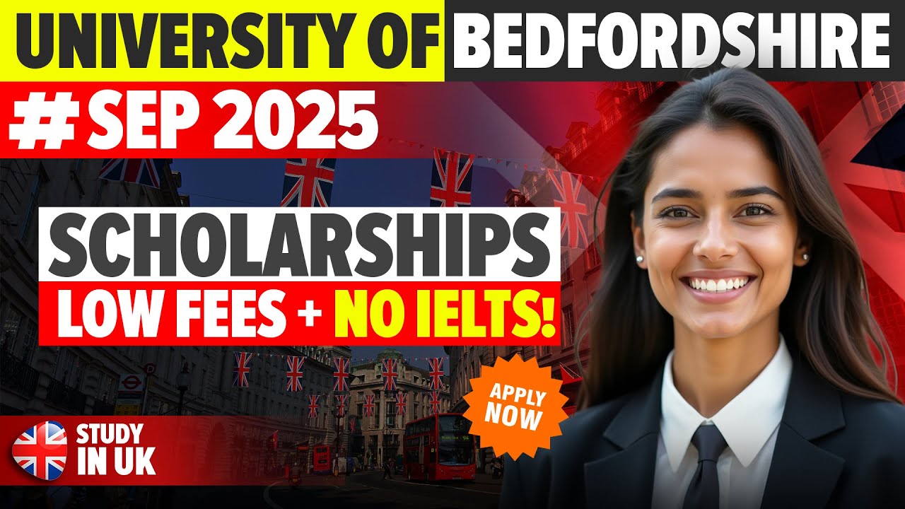 Good News! Bedfordshire University Sep 2025 Intake - Low Fees + Scholarships + No IELTS Needed! ✅