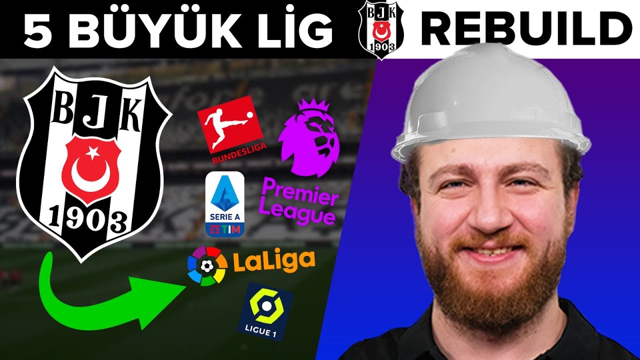Beşiktaş Rebuild ama Beş Büyük Ligde! w/ @ardenpapazyan