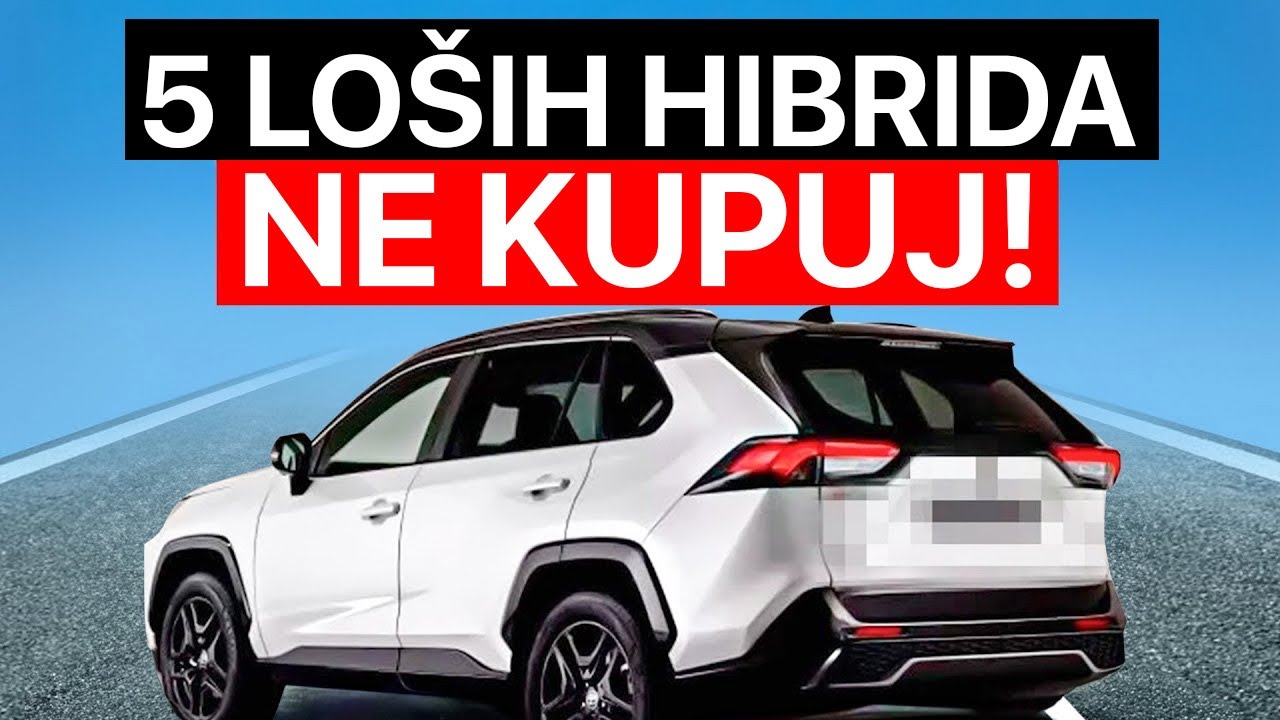 5 Hibrida Za Izbjegavati I 7 Koje Vrijedi Kupiti U 2025!