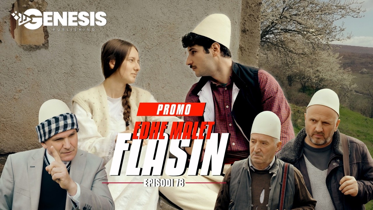 EDHE MALET FLASIN - Episodi 78 (PROMO)