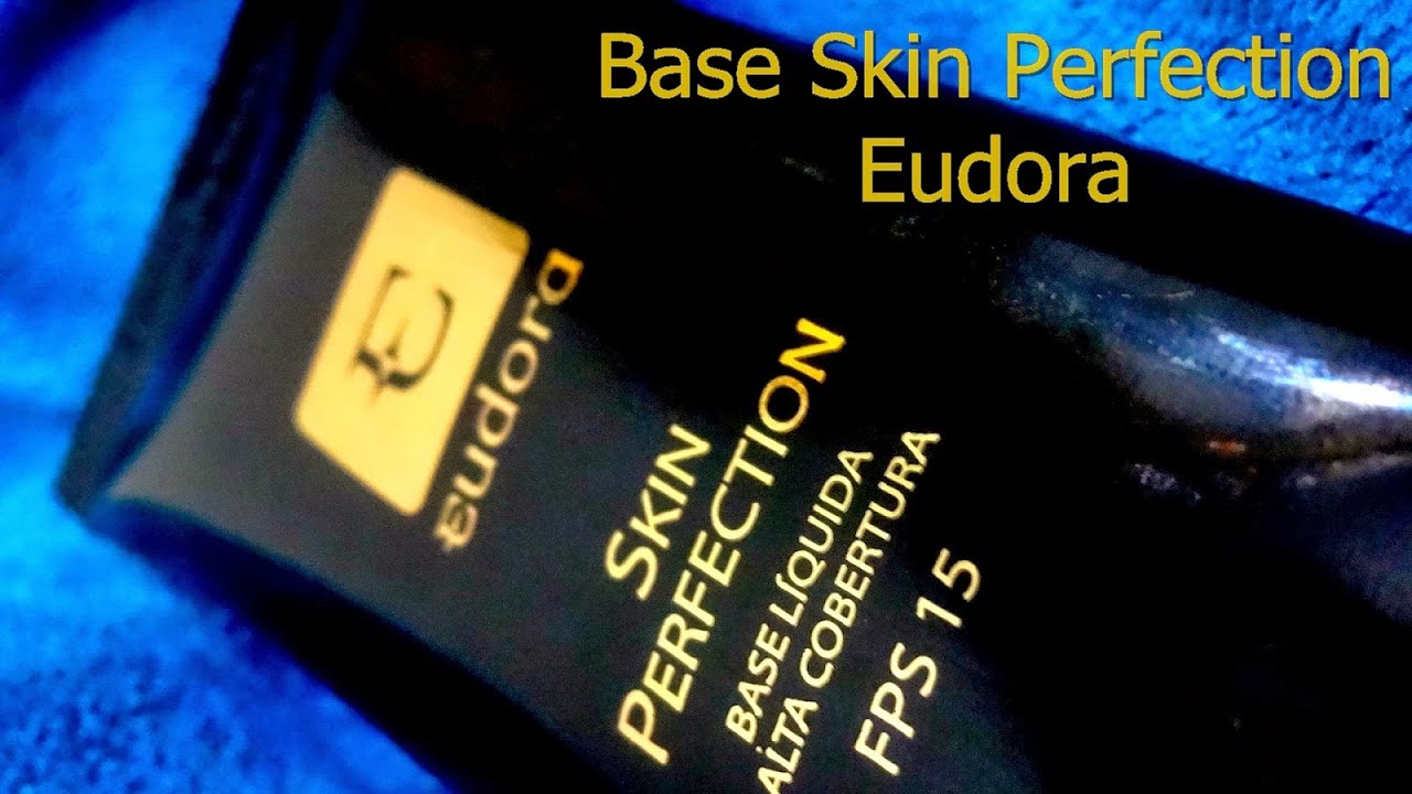 RESENHA Base Skin Perfection Eudora - Por Hanna Miyzaki