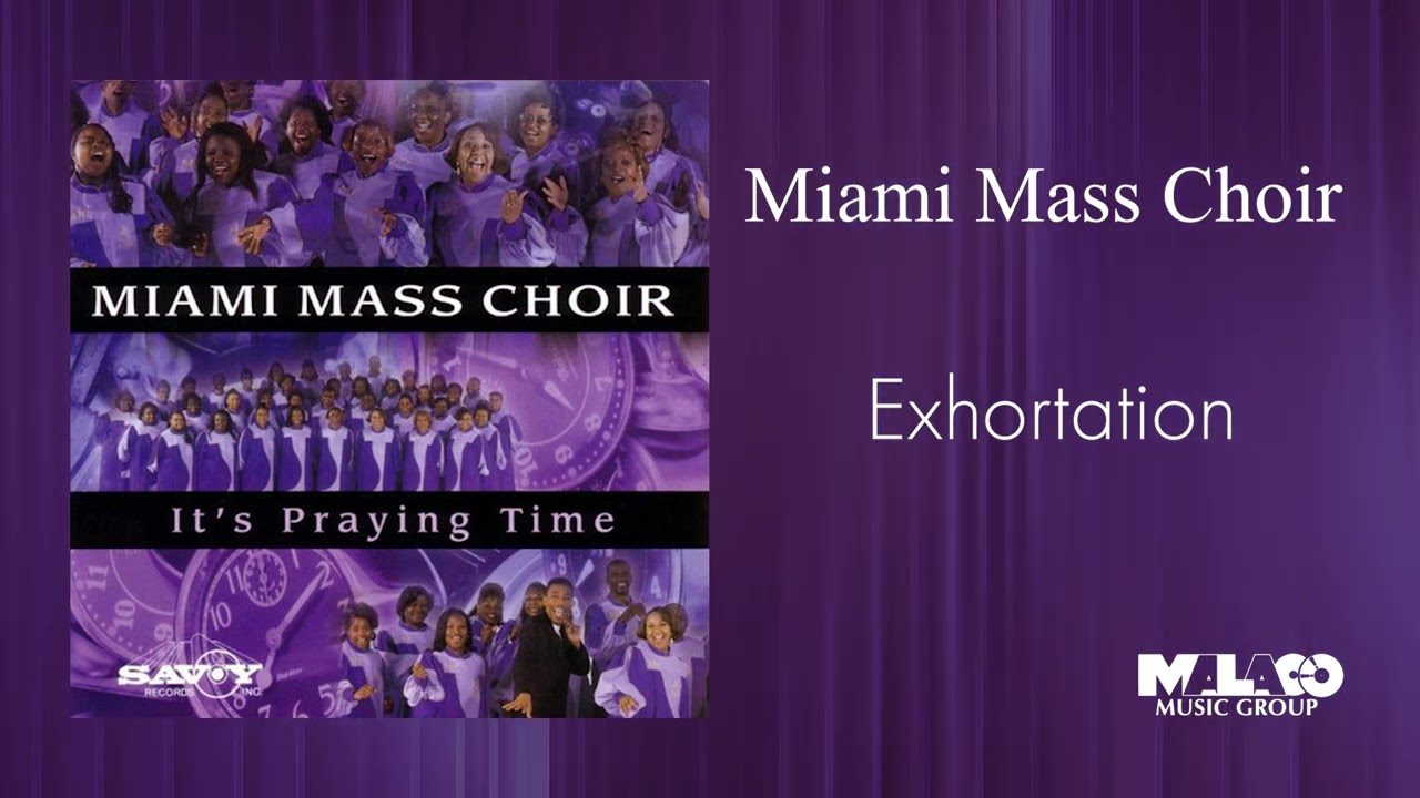 Miami Mass Choir - Exhortation