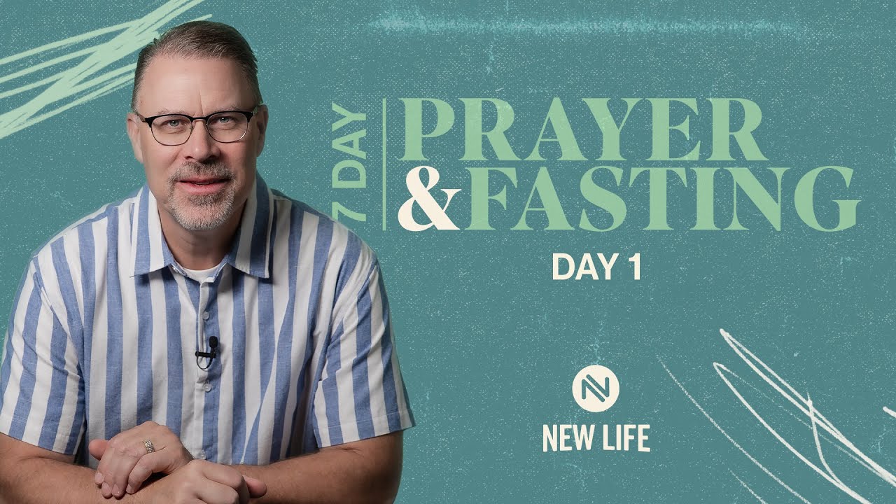 Prayer and Fasting (Fall 2023) - Day 1 &bull; Pastor Doug Heisel &bull; New Life Church