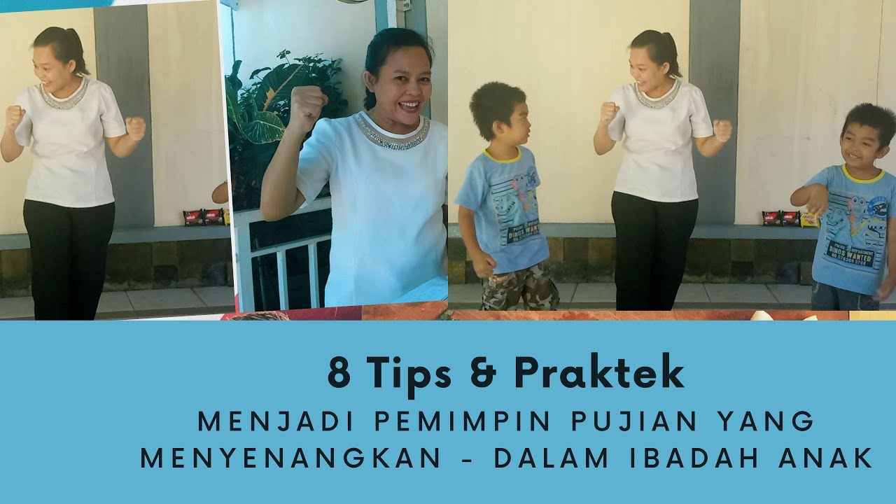 8 Tips dan Praktek Menjadi Pemimpin Pujian yang Menyenangkan dalam Ibadah anak