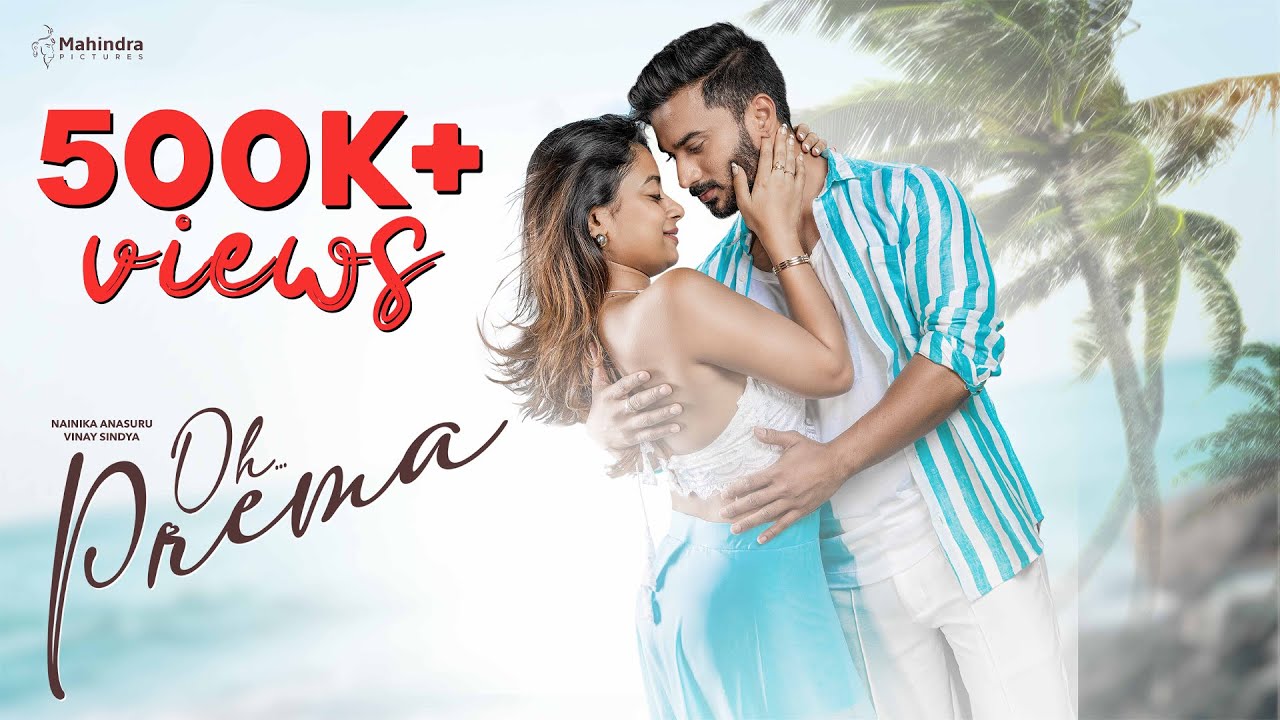 OH PREMA TELUGU MUSIC VIDEO 4K | NAINIKA ANASURU | VINAY SINDYA  | MAHINDRA MUSIC