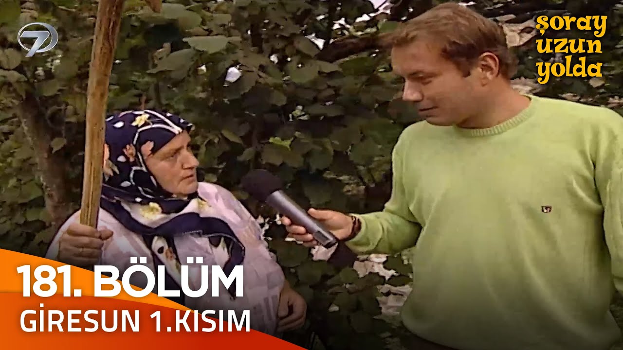 Bir Şoray Efsanesi 181. Bölüm - Giresun 1. Kısım | Şoray Uzun Yolda