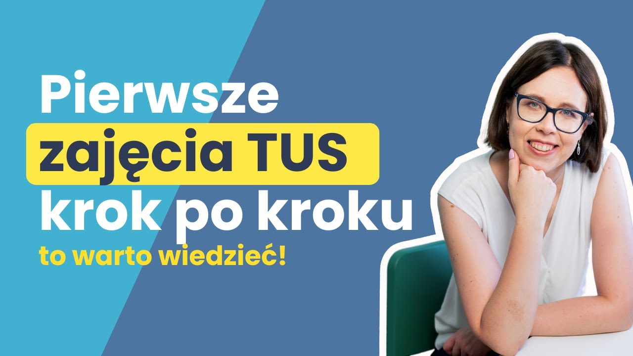 Pierwsze zajęcia TUS - 5 krok&oacute;w, dzięki kt&oacute;rym zrobisz je bez stresu!