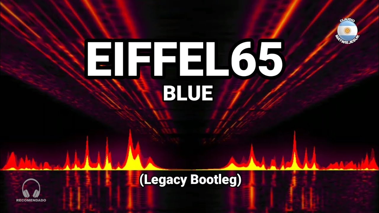 Retro Remix - Eiffel 65 - Blue (Legacy Bootleg)