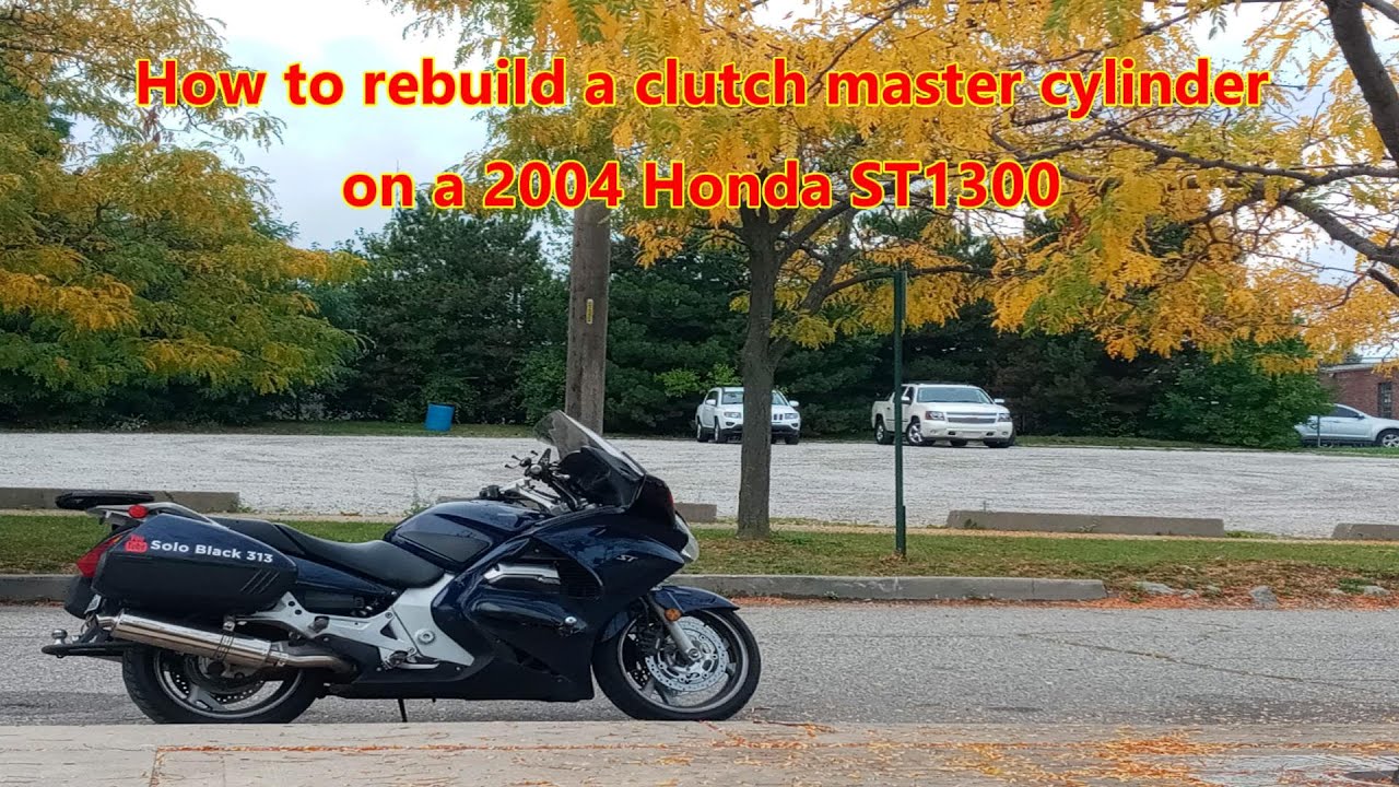 I rebuild my 2004 Honda ST1300 Clutch Master Cylinder