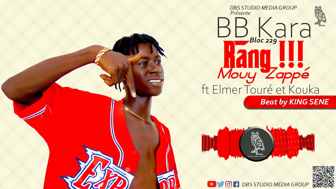 BB KARA FT ELMER TOURE ET KOUKA -Rang !!! Mouy Zapp&eacute; - Prod by DBS STUDIO - BEAT BY KING SENE
