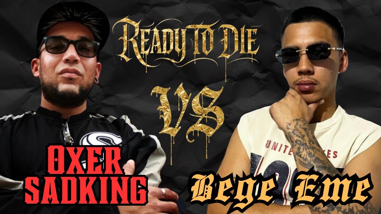 Oxer Sad King va Bege Eme - Ready To Die x EoM (Vídeo Oficial 2025)