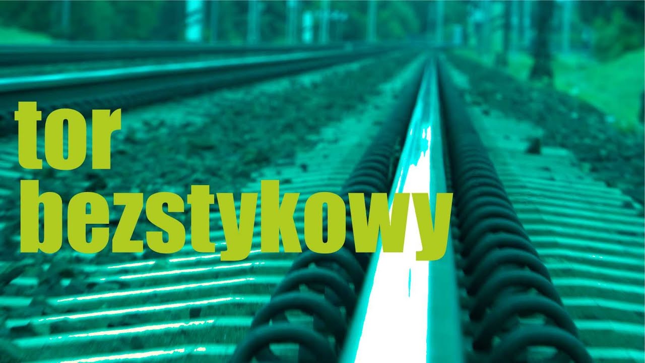 Parę słów o… ODCINEK 14 – TOR BEZSTYKOWY #kolej