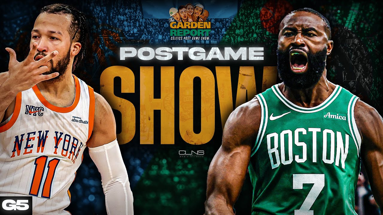 LIVE Garden Report: Celtics vs Knicks Game 5 Postgame Show