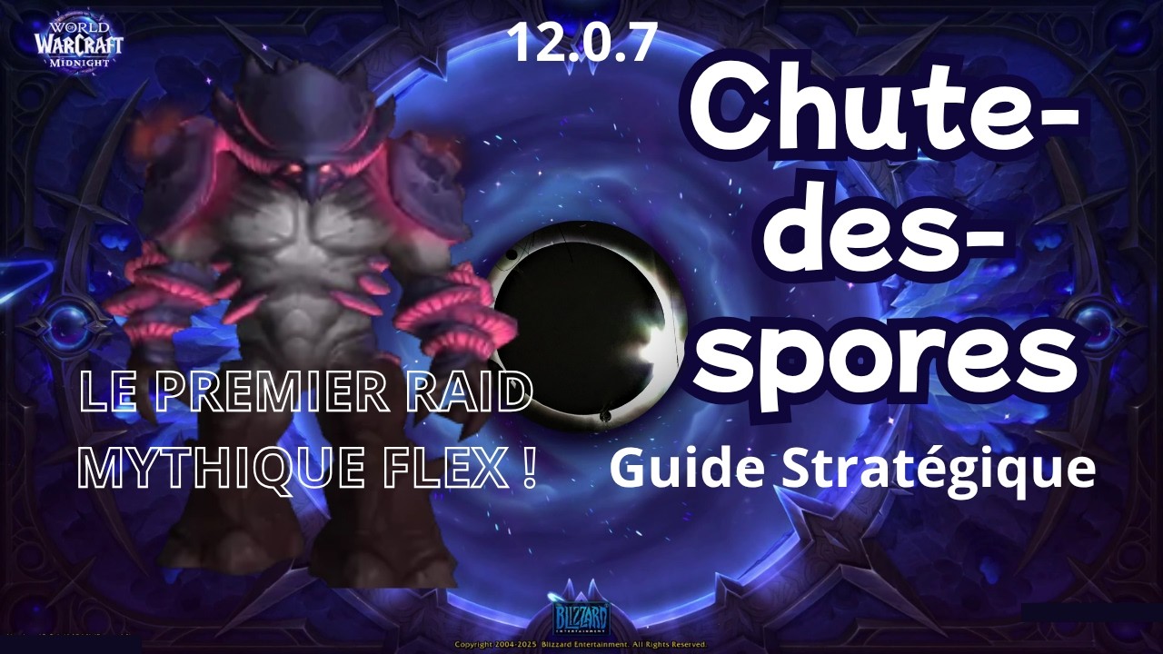 Chute-des-spores (Sporefall) -- raid mythique flex -- Guide Strat&eacute;gique