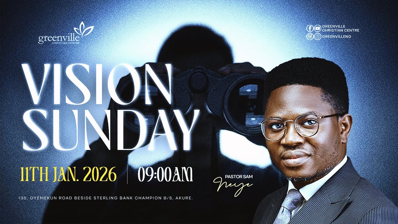 VISION SUNDAY || 11TH JANUARY, 2026 || GREENVILLE CHRISTIAN CENTRE