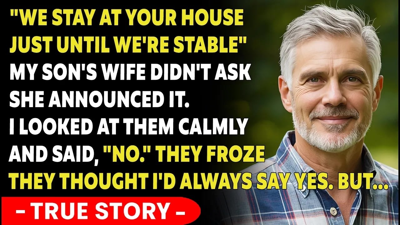 My Son Asked To Move Into My House ＂Just Until They're Stable＂ - But I Stood My Ground and Said No