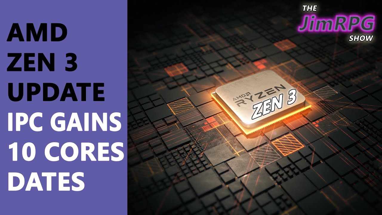 AMD Zen 3 Update: IPC Gains, 10 Cores, Dates. Will it overtake the i9-10900k?