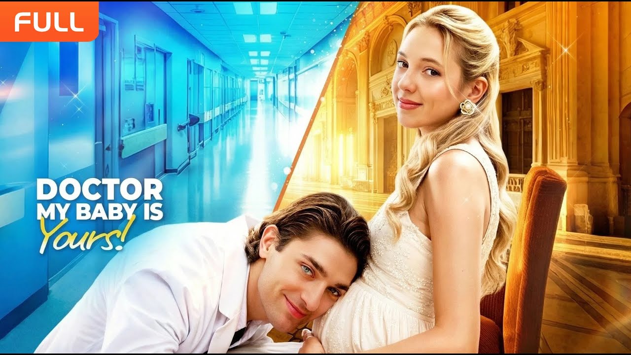 🔥【FULL】Doctor, My Baby Is Yours!