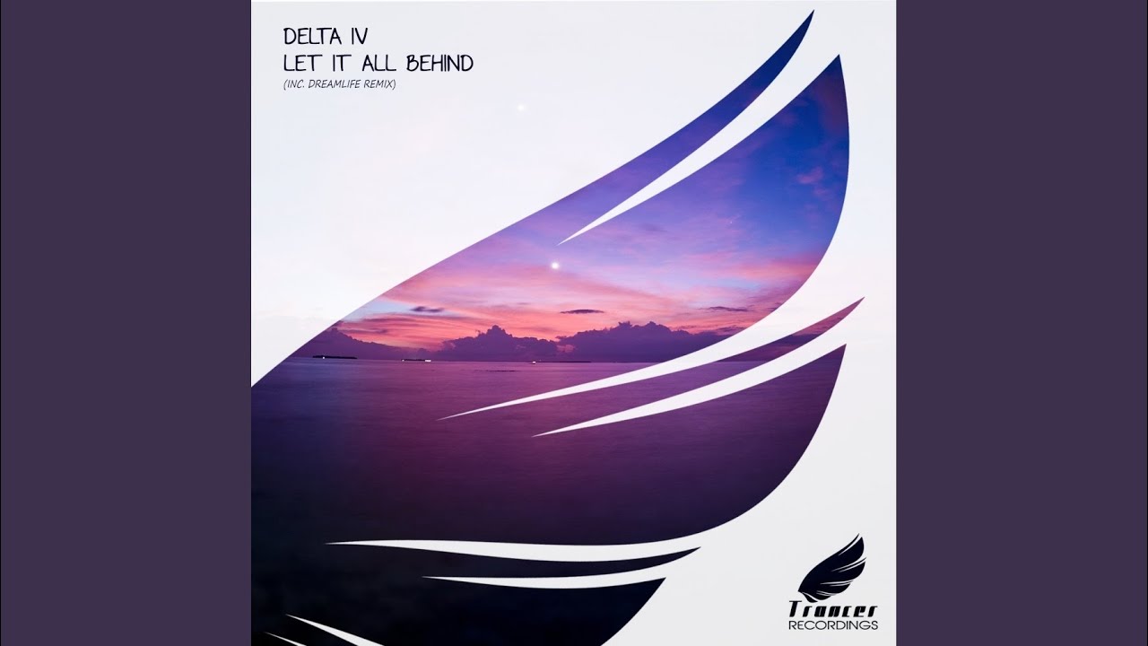 Let It All Behind (Original Mix)