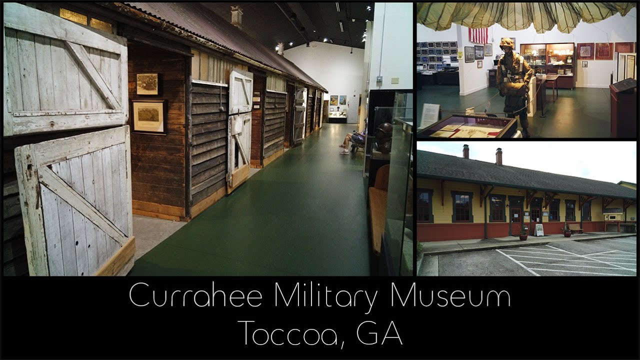 Currahee Military Museum - Toccoa, GA