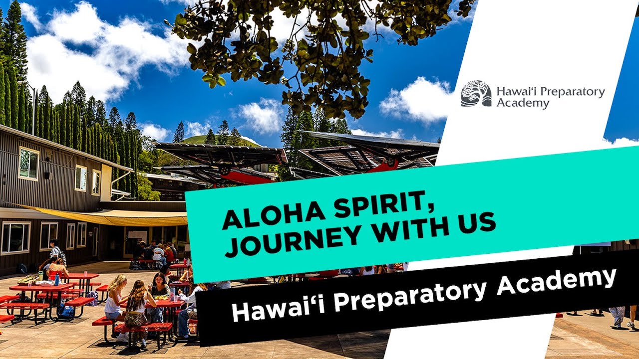 Hawaii Preparatory Academy: Aloha Spirit, Journey with Us #americanboardingschools