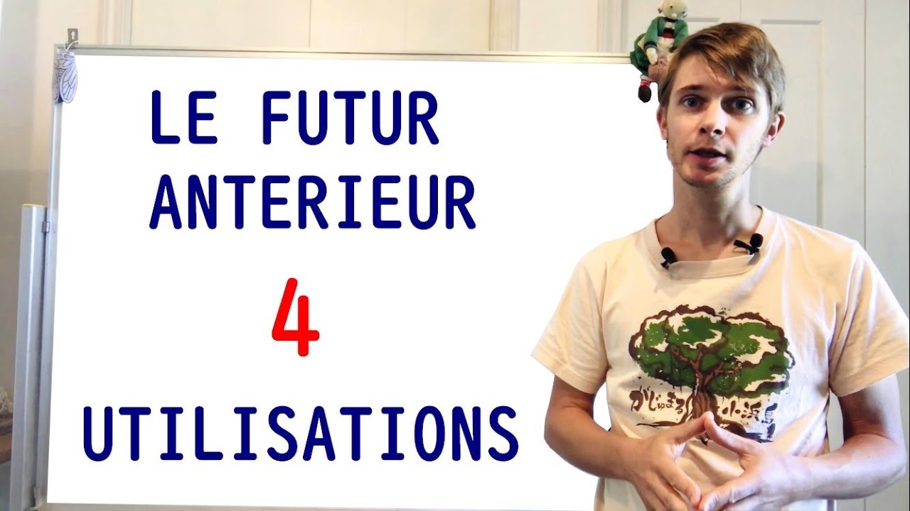 Le futur antérieur en français - 4 utilisations