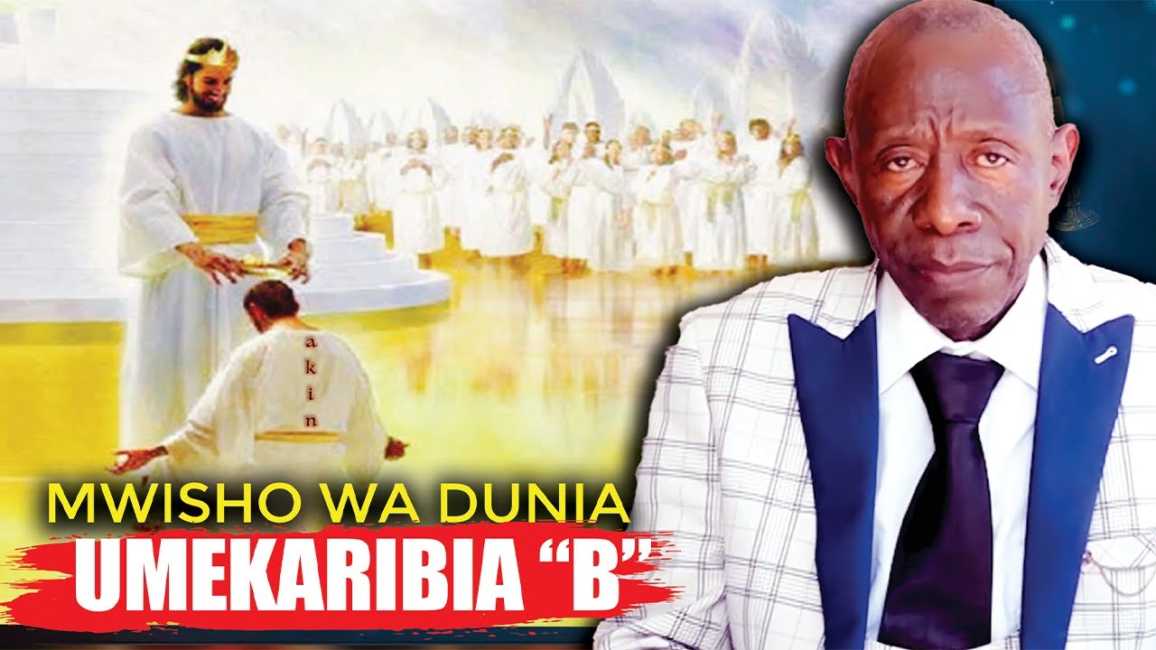 MWISHO WA DUNIA UMEKARIBIA 