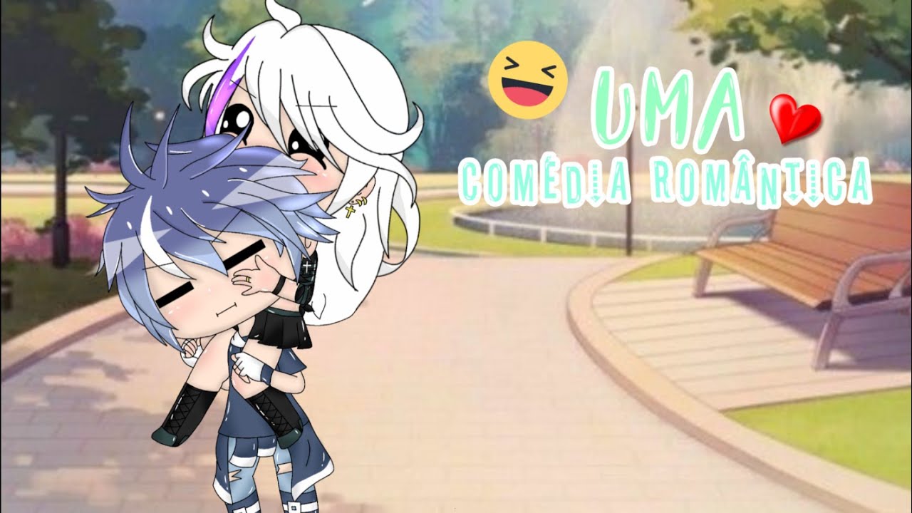 •Uma comédia romântica❤🍭• {mini-filme 2/2} °gacha-life°