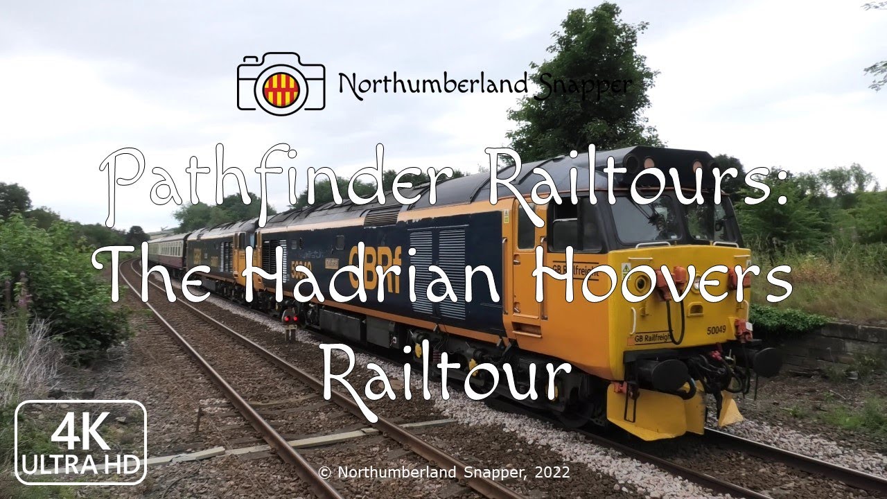 Pathfinders Railtours - The Hadrian Hoovers Railtour