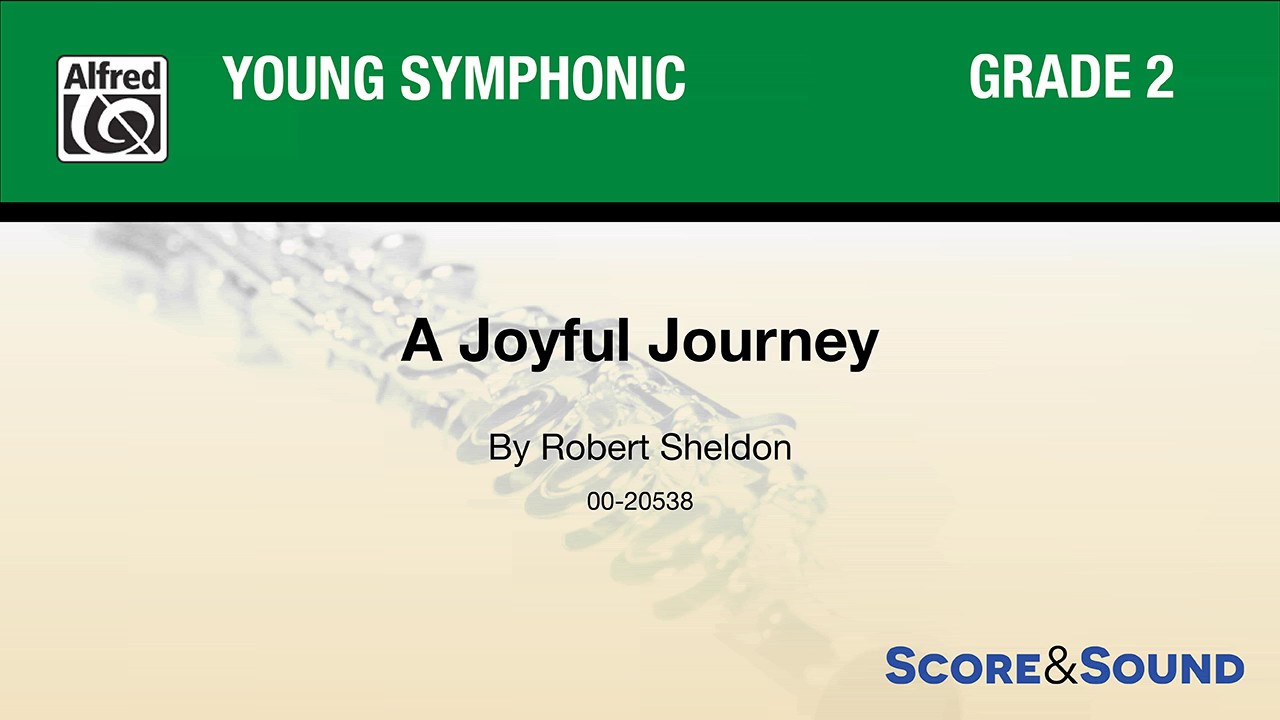 A Joyful Journey, by Robert Sheldon – Score & Sound