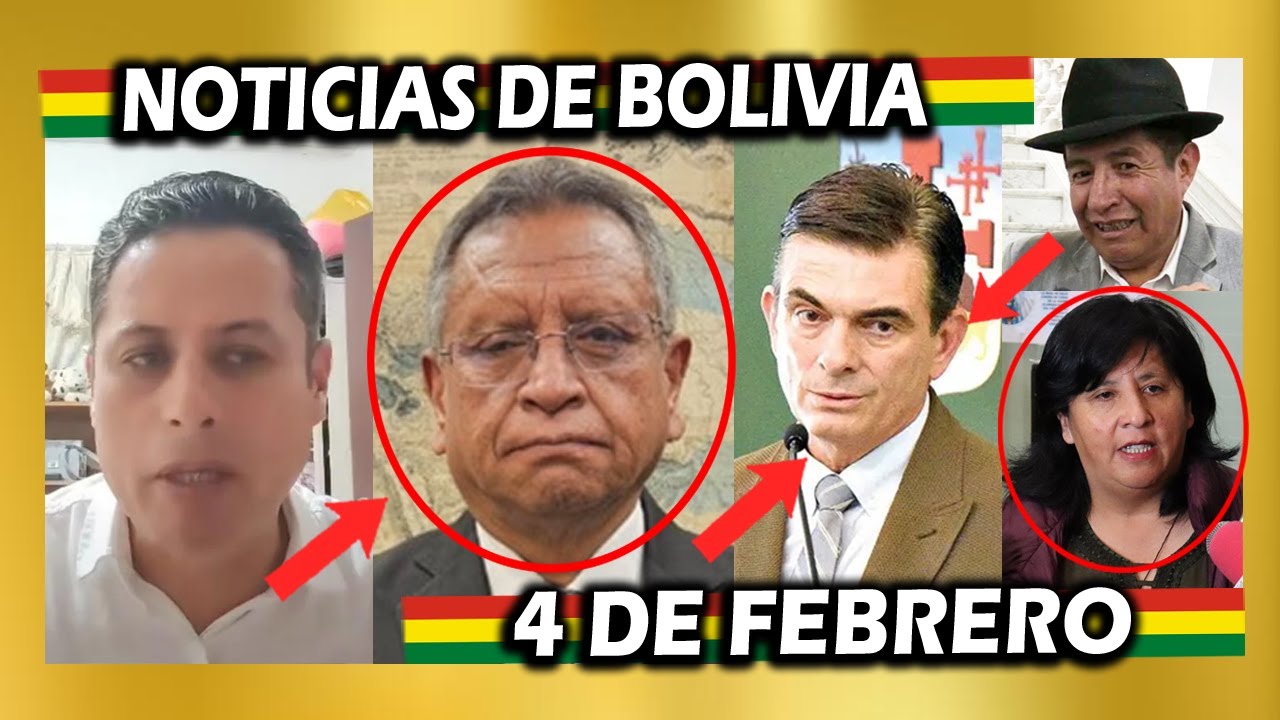 NOTICIAS DE BOLIVIA DE HOY 4 DE FEBRERO, NOTICIAS DE BOLIVIA 4 DE FEBRERO, NOTICIAS BOLIVIA