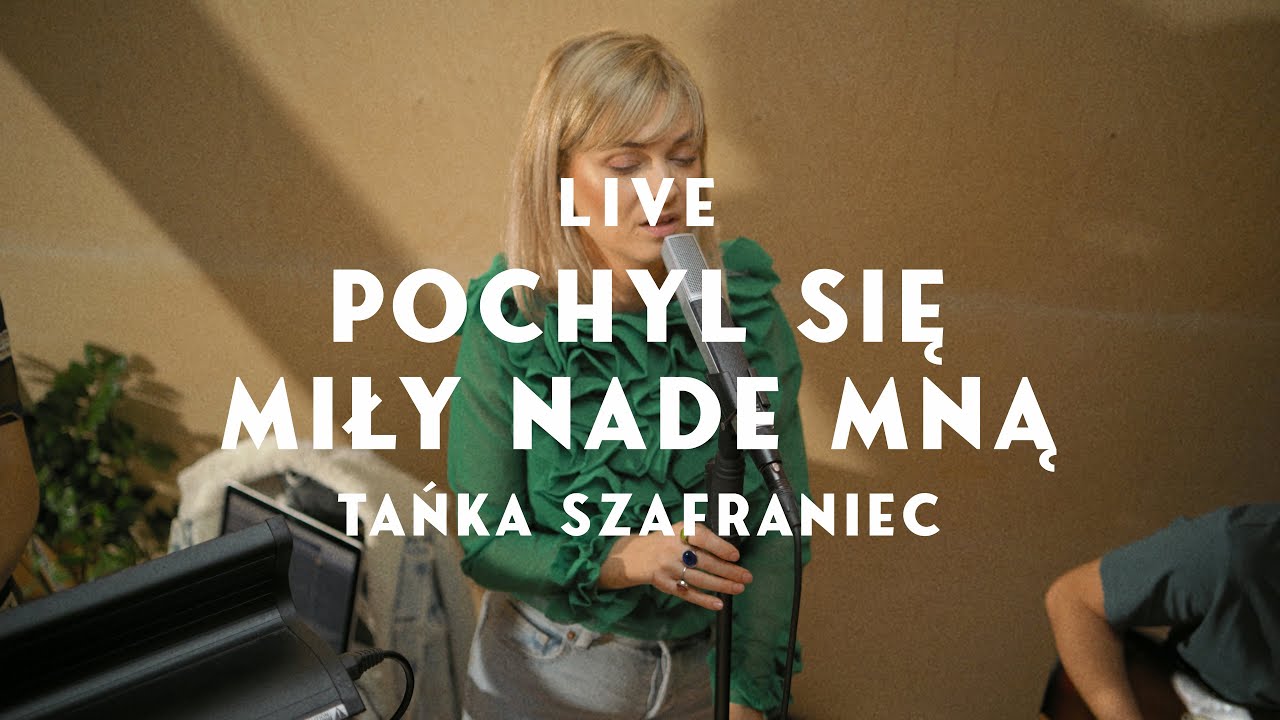 TAŃKA SZAFRANIEC - Pochyl się miły nade mną #livesession #tańkaszafraniec #pochylsiemilynademna