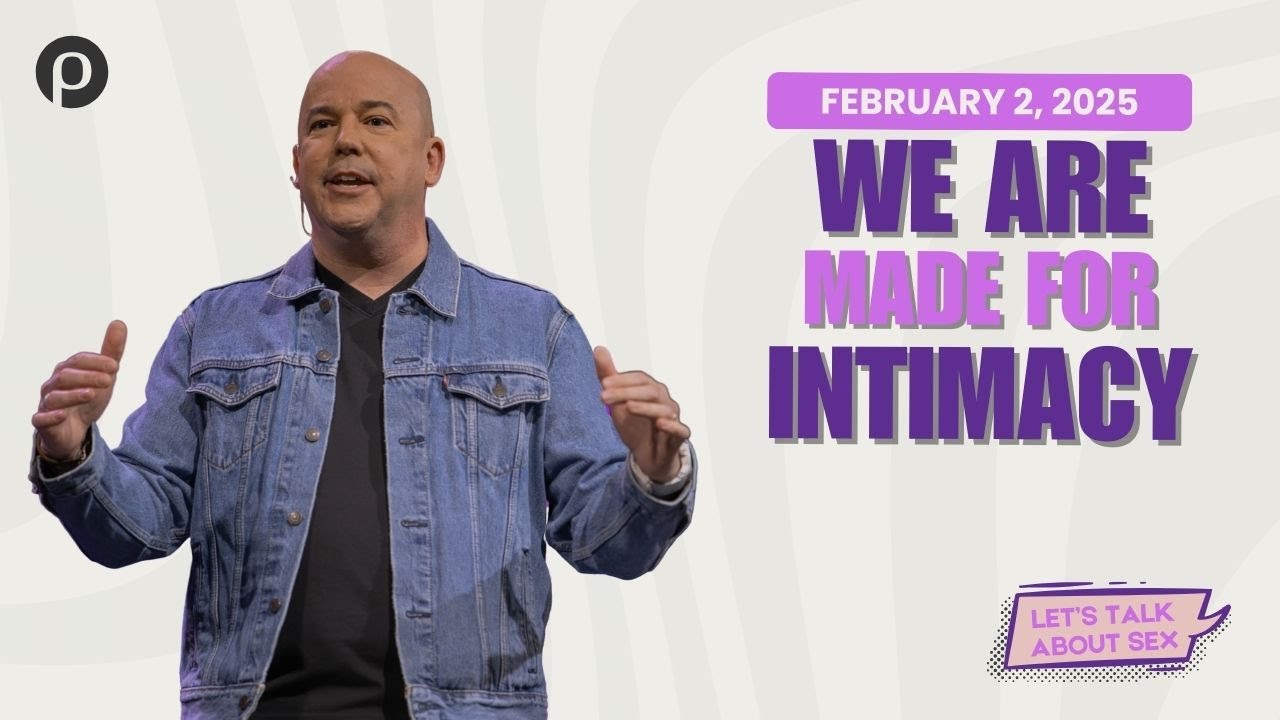 We Are Made For Intimacy | Let's Talk About Sex ep.1 | Brett McBride | 02.02.25