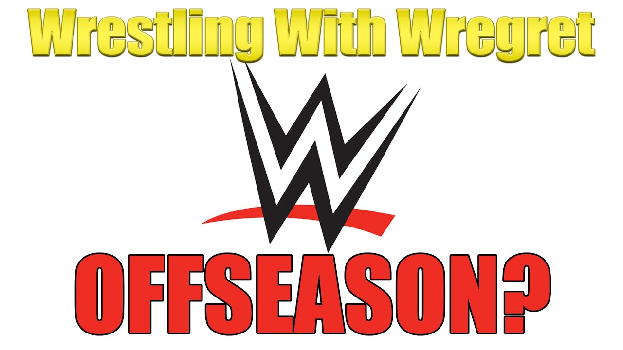 WWE Offseason?! | Wrestling With Wregret