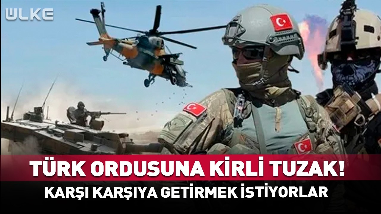 Türk Ordusuna Kirli Tuzak! Karşı Karşıya Getirmek İstiyorlar #haber