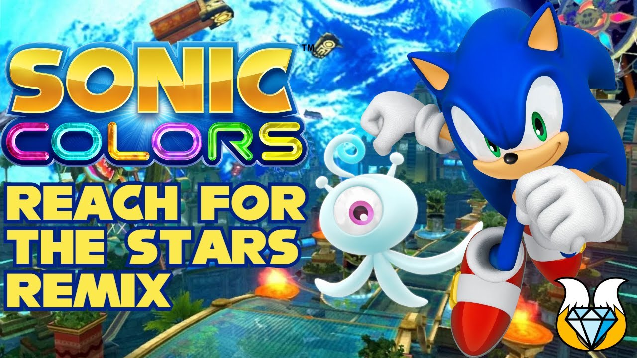 Reach For The Stars | Remix | Sonic Colors