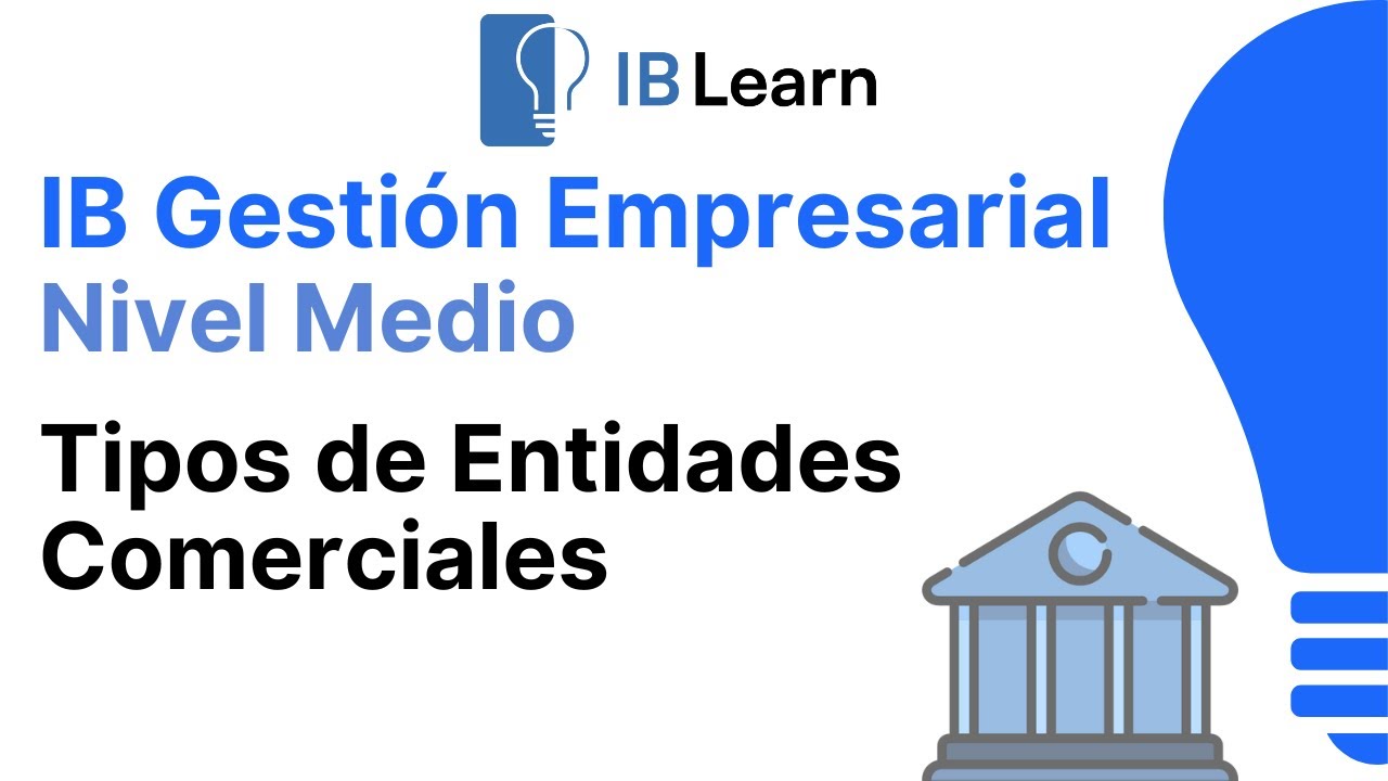 1.2 Tipos de Entidades comerciales [Gestión Empresarial IB]