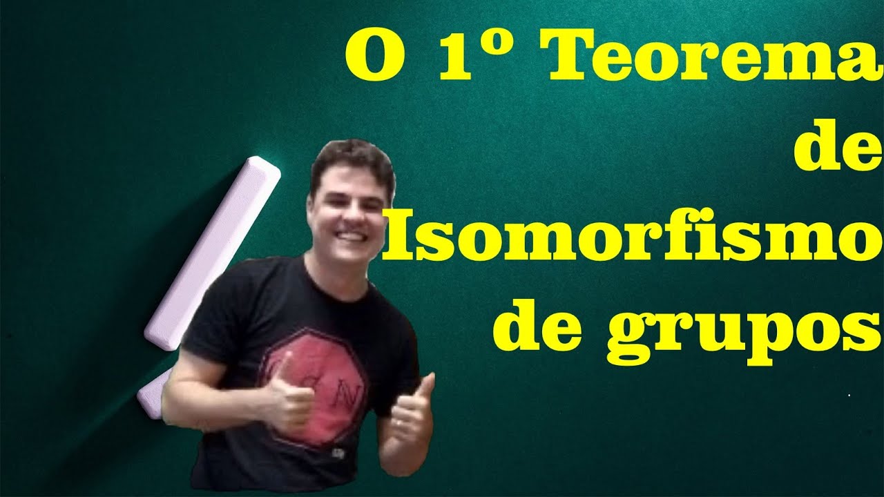 Teoria de Grupos 10 | O 1º Teorema de Isomorfismos de Grupos