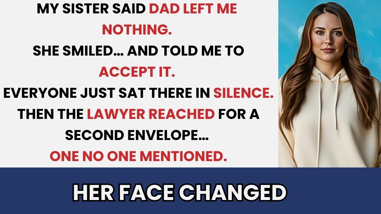 My Sister Said Dad Left Me Nothing — The Second Envelope Changed Everything