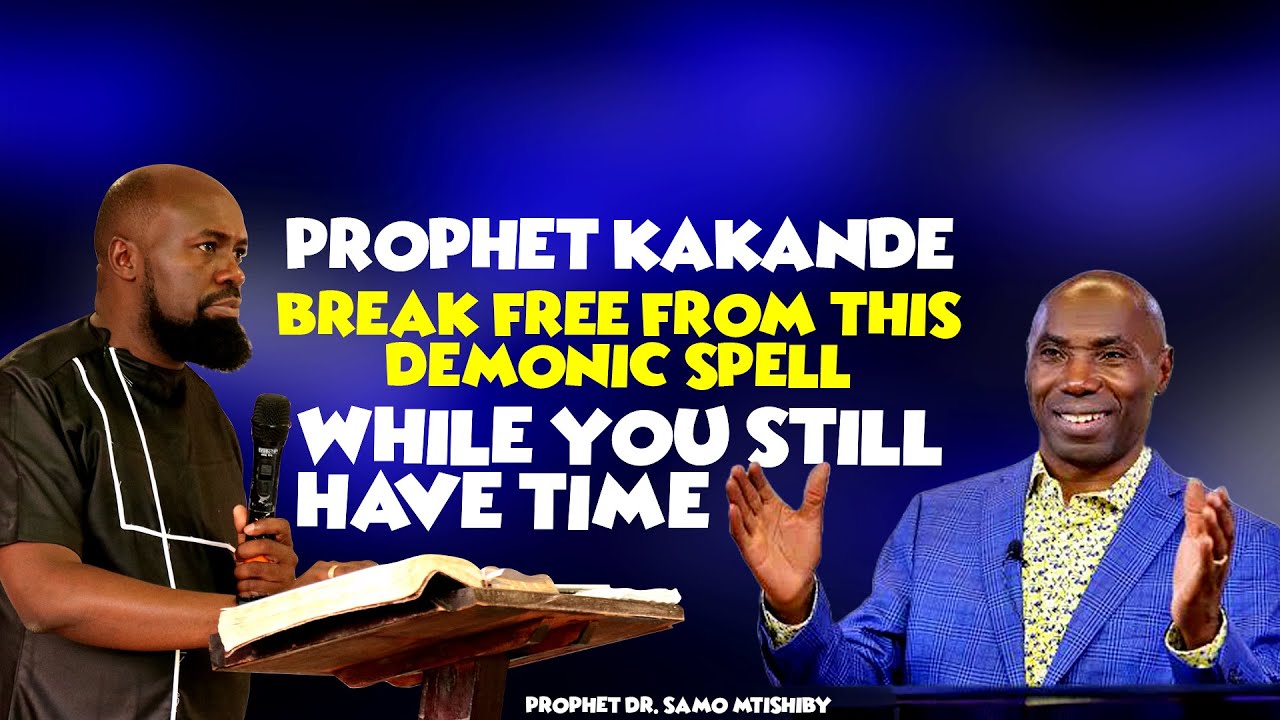 PROPHET  SAMUEL KAKANDE, RELEASE THE SOULS YOU HAVE TRAPPED ][ PROPHET DR. SAMO MTISHIBY