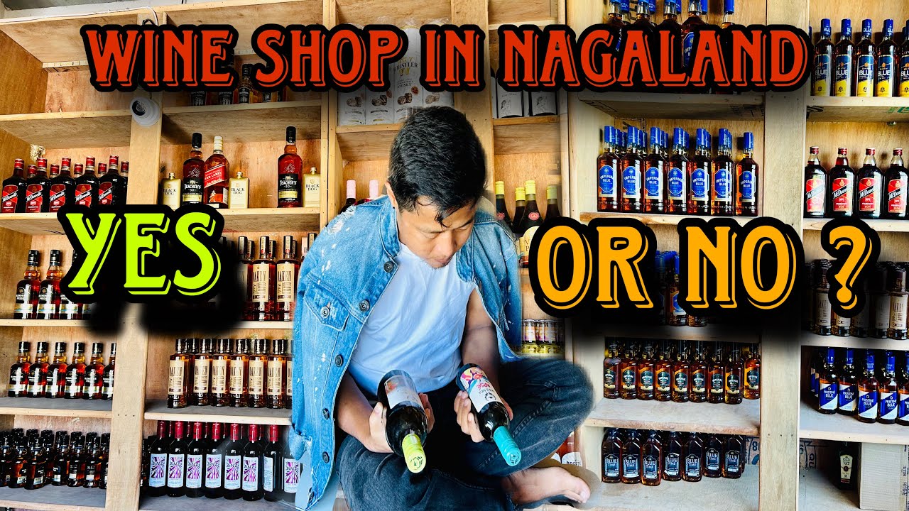 Wine shop in NAGALAND with @Sebnagafamily7 yes or no, just public opinion 😄