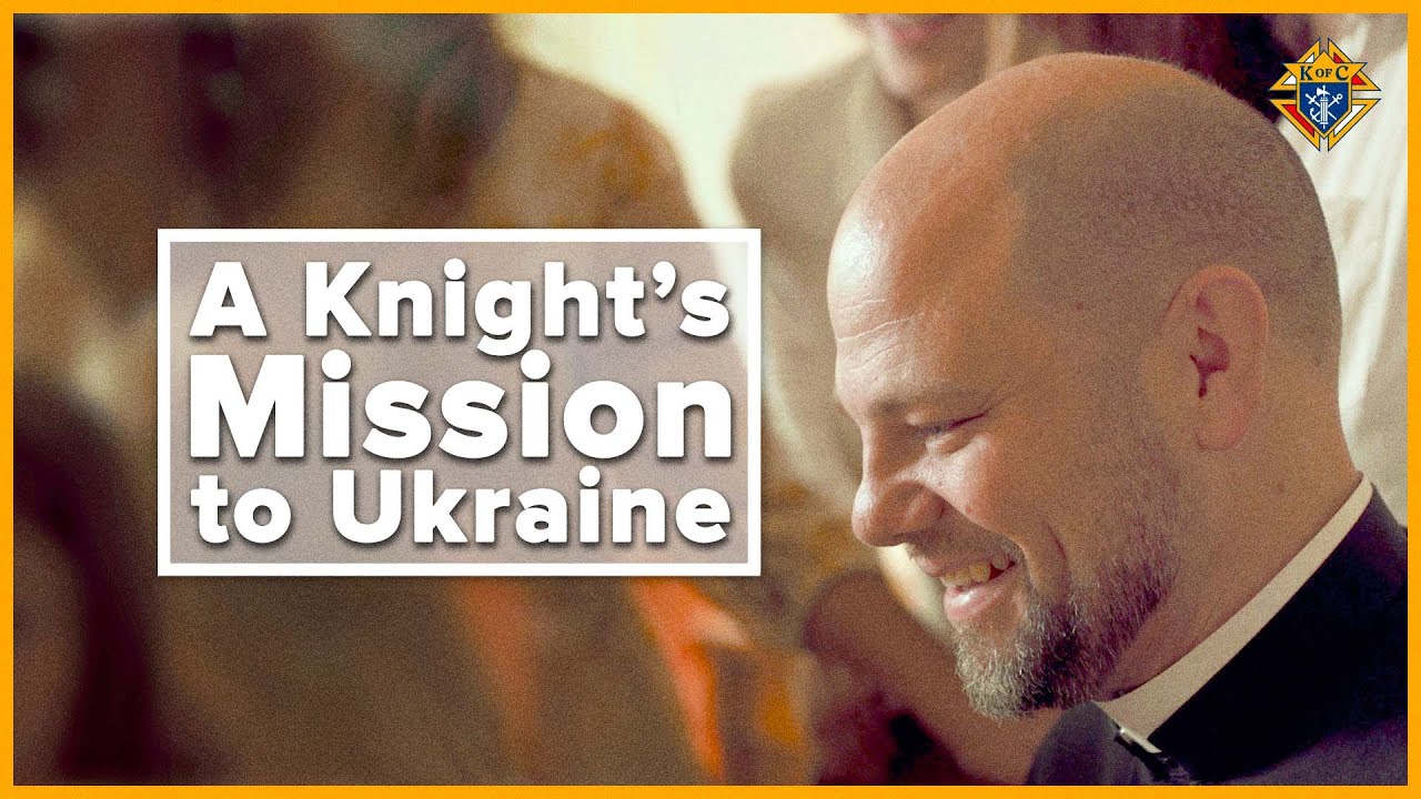 A Knight’s Mission to Ukraine