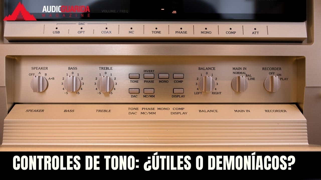 Controles de tono, ¿útiles o demoníacos?