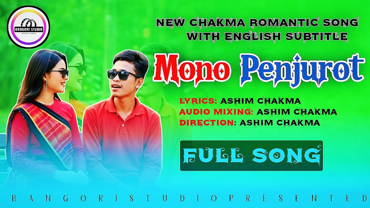 Mono Penjurot || New Chakma Romantic Music Video 2025 || Lyrics & Audio Mixing By Ashim Chakma.
