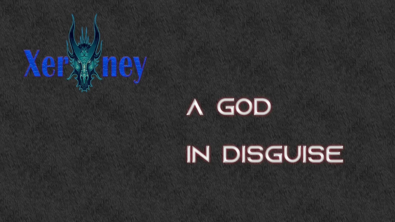 Xerney - A God In Disguise